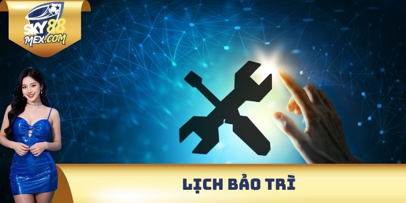 Lịch bảo trì