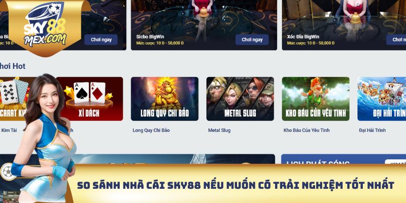 So Sánh Nhà Cái Sky88 - Nổi Bật Giữa Thị Trường Cá Cược So sánh nhà cái SKY88 nếu muốn có trải nghiệm tốt nhất